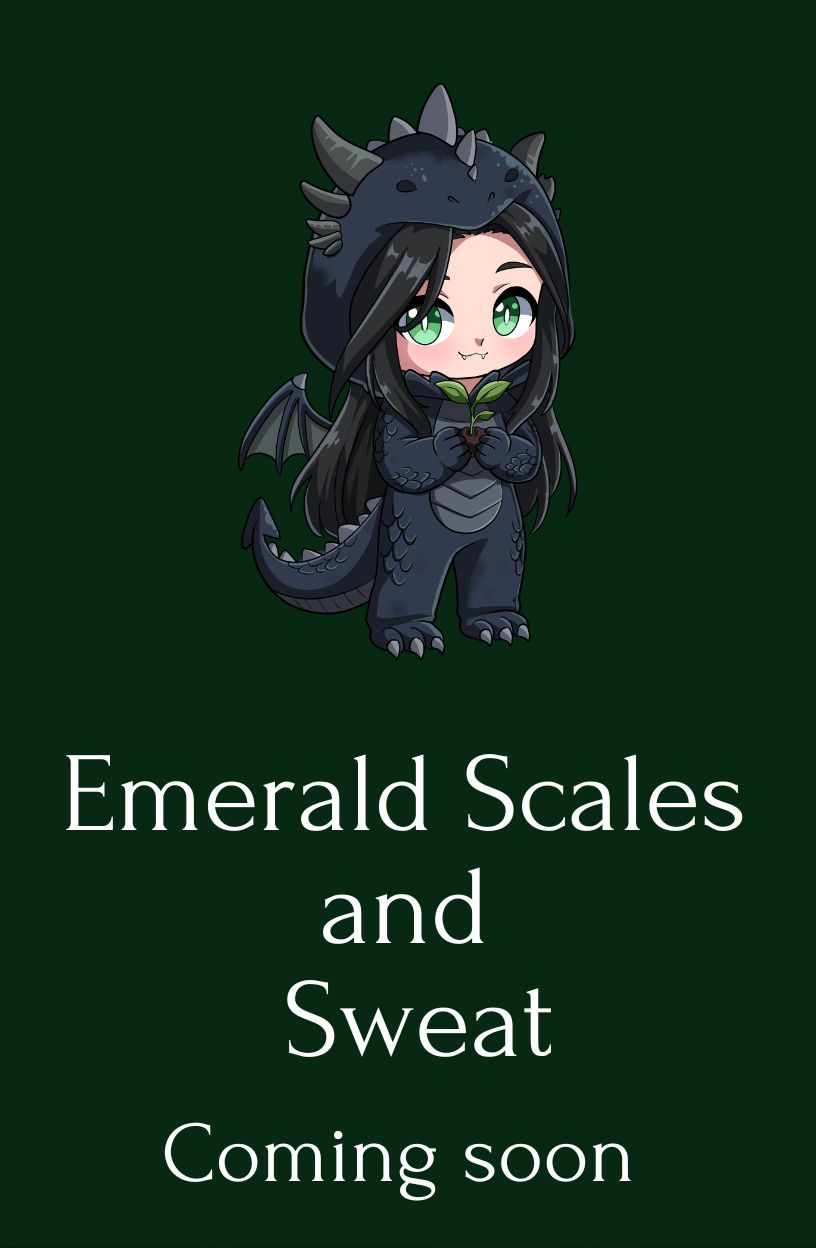 Emerald Scales and Sweat — coming soon